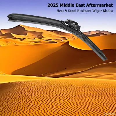 2025 Middle East Aftermarket Boom Heat Sand Resistant Wiper Blade Sourcing for Distributors